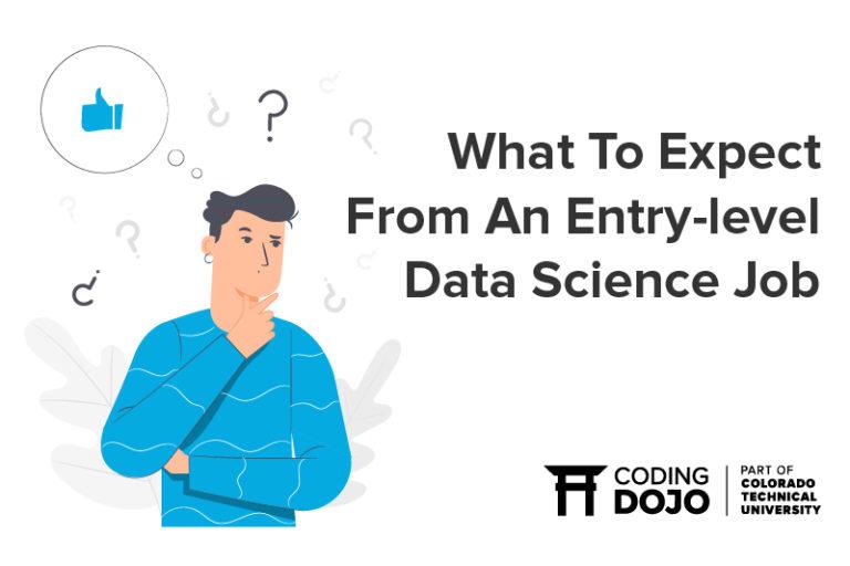 Entry Level Data Science Jobs What To Expect Coding Dojo