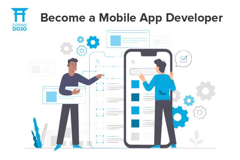 How To Become a Mobile App Developer (9 Ways) - Coding Dojo